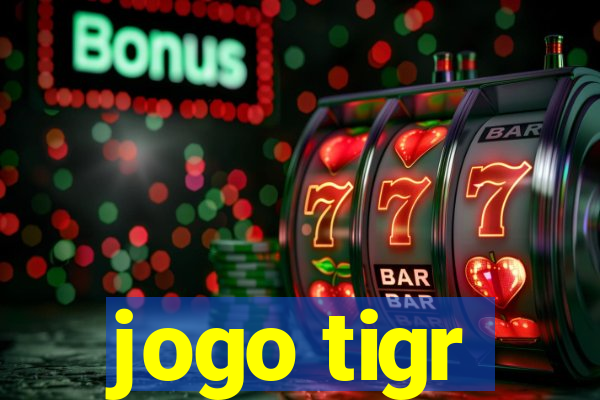 jogo tigr